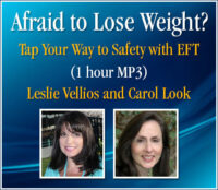 Afraid to Lose Weight? Tap to Safety with Leslie Vellios and Carol Look